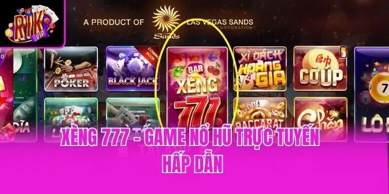 Xèng 777 - Game nổ hũ trực tuyến hấp dẫn